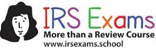 IRS EXAMS MORE THAN A REVIEW COURSE WWW.IRSEXAMS.SCHOOL