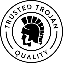 TRUSTED TROJAN QUALITY