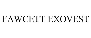 FAWCETT EXOVEST