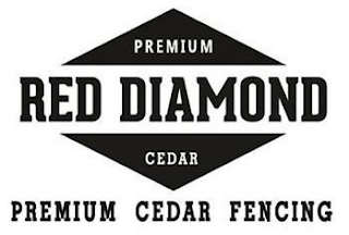 PREMIUM RED DIAMOND CEDAR PREMIUM CEDAR FENCING