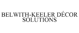 BELWITH-KEELER DÉCOR SOLUTIONS