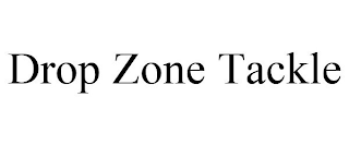 DROP ZONE TACKLE