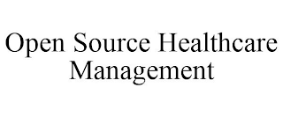 OPEN SOURCE HEALTHCARE MANAGEMENT