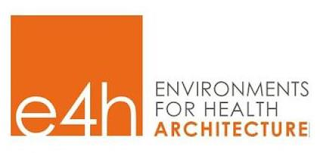 E4H ENVIRONMENTS FOR HEALTH ARCHITECTURE