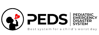 PEDS PEDIATRIC EMERGENCY DISASTER SYSTEM BEST SYSTEM FOR A CHILD'S WORST DAY