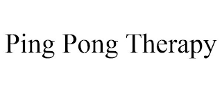 PING PONG THERAPY