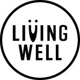 LIVING WELL