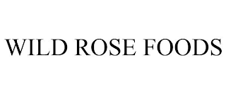 WILD ROSE FOODS