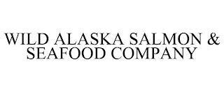 WILD ALASKA SALMON & SEAFOOD COMPANY