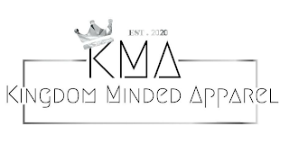 EST. 2020 KMA KINGDOM MINDED APPAREL