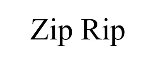 ZIP RIP