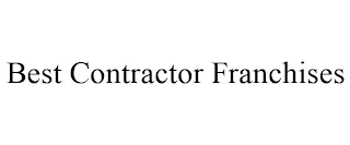 BEST CONTRACTOR FRANCHISES