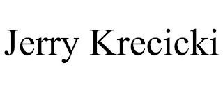 JERRY KRECICKI