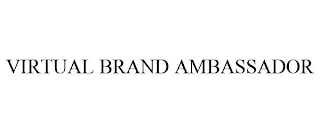 VIRTUAL BRAND AMBASSADOR