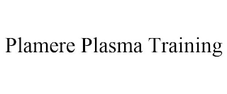 PLAMERE PLASMA TRAINING