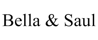BELLA & SAUL