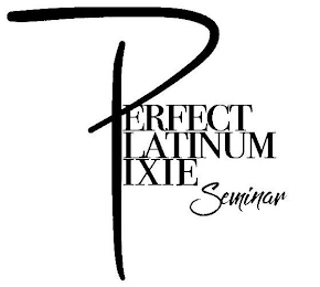 PERFECT PLATINUM PIXIE SEMINAR