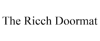 THE RICCH DOORMAT