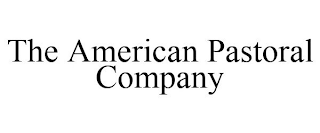 THE AMERICAN PASTORAL COMPANY