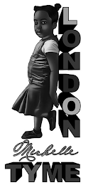 LONDON MICHELLE TYME