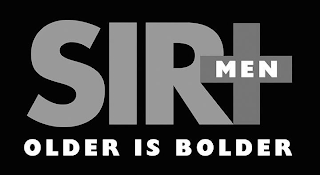 SIR + MEN OLDER IS BOLDER