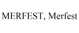 MERFEST, MERFEST