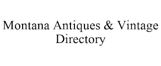 MONTANA ANTIQUES & VINTAGE DIRECTORY