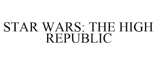 STAR WARS: THE HIGH REPUBLIC