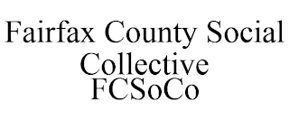 FAIRFAX COUNTY SOCIAL COLLECTIVE FCSOCO