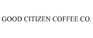 GOOD CITIZEN COFFEE CO.