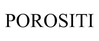 POROSITI