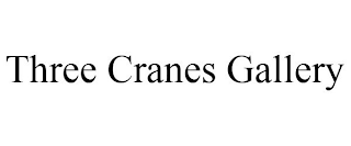 THREE CRANES GALLERY