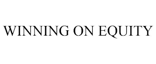 WINNING ON EQUITY