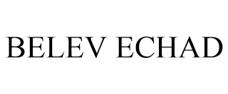 BELEV ECHAD