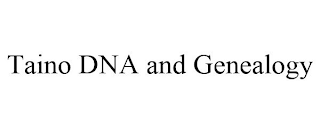 TAINO DNA AND GENEALOGY