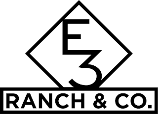 E3 RANCH & CO.