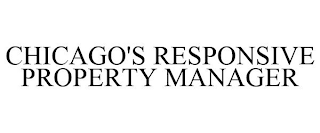 CHICAGO'S RESPONSIVE PROPERTY MANAGER