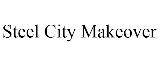 STEEL CITY MAKEOVER