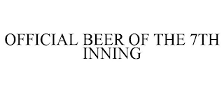 OFFICIAL BEER OF THE 7TH INNING