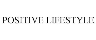 POSITIVE LIFESTYLE