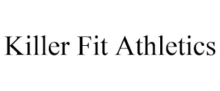 KILLER FIT ATHLETICS
