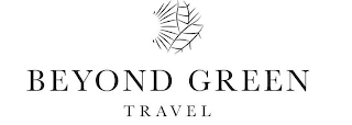 BEYOND GREEN TRAVEL