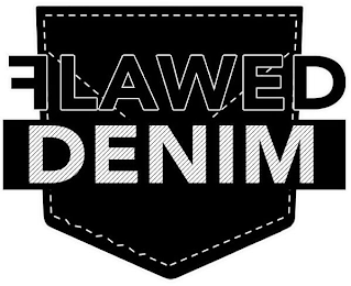 FLAWED DENIM