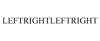 LEFTRIGHTLEFTRIGHT