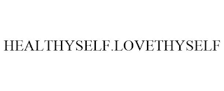 HEALTHYSELF.LOVETHYSELF