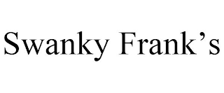 SWANKY FRANK'S