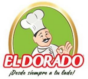 EL DORADO ¡DESDE SIEMPRE A TU LADO!