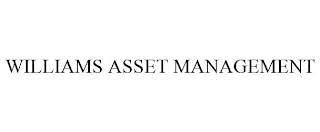 WILLIAMS ASSET MANAGEMENT