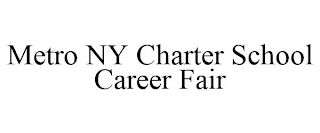 METRO NY CHARTER SCHOOL CAREER FAIR