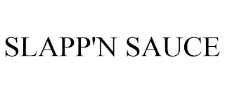 SLAPP'N SAUCE